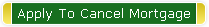 Apply To Cancel Mortgage