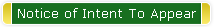 Notice of Intent To Appear